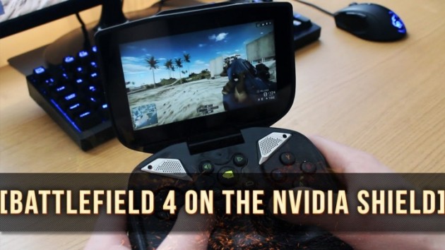 Battlefiled 4 携帯ゲーム機“Nvidiaシールド”でBF4をプレイする動画を発見