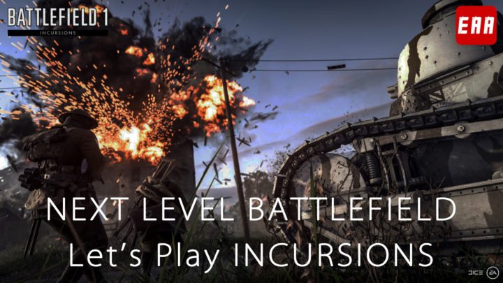 BF新時代の幕開け:『BF1』の競技的な新モード「Incursions」先行プレイ映像!