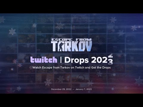 Escape from Tarkov：1月8日までTwitch Drops開催中！ 様々なアイテムを貰えるチャンス！