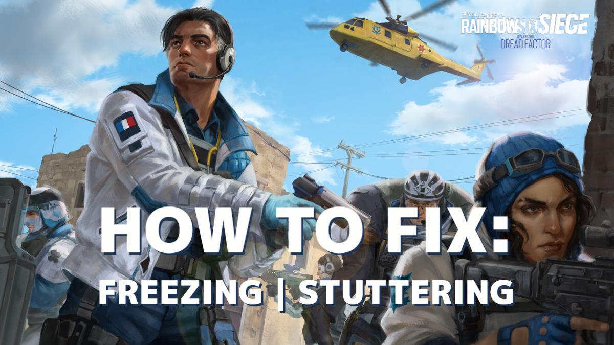 How to fix the freeze and stuttering issue in the PC version of “Rainbow Six Siege”!Comprehensive explanation of the official countermeasures
